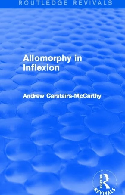 Allomorphy in Inflexion (Routledge Revivals)