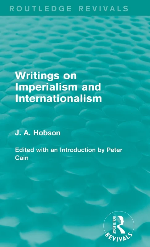 Writings on Imperialism and Internationalism (Routledge Revivals)