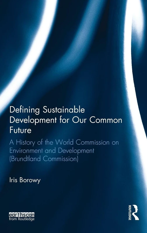 Routledge - Defining Sustainable Development Brundtland Report