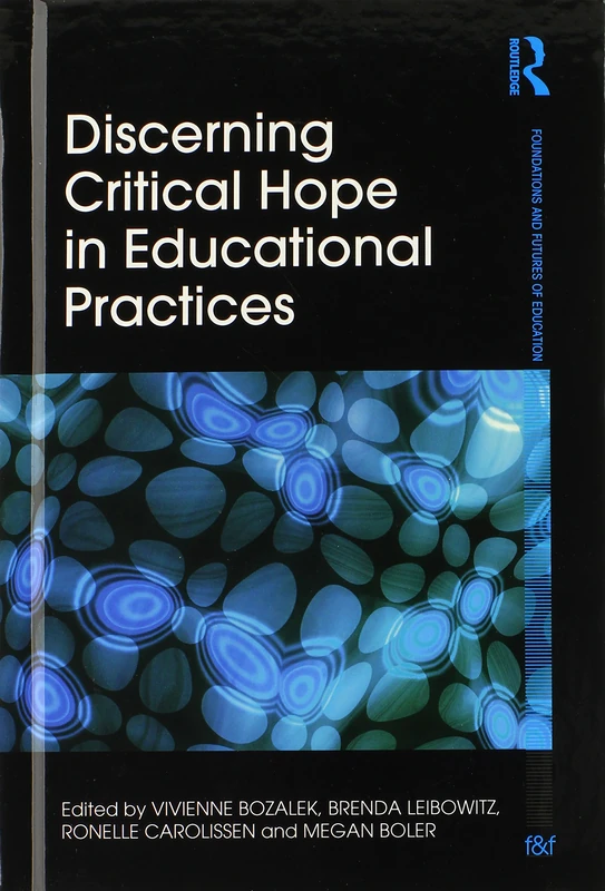 Routledge Discerning Critical Hope in Educational Practices
