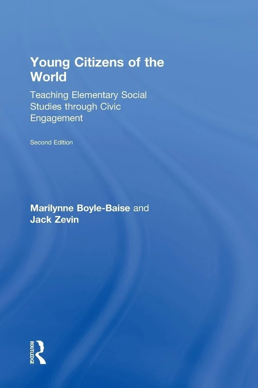 Young Citizens of the World: Teaching Elementary Social Studies through Civic Engagement