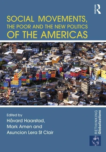 Social Movements, the Poor and the New Politics of the Americas: 1 (Rethinking Globalizations) - Image 1
