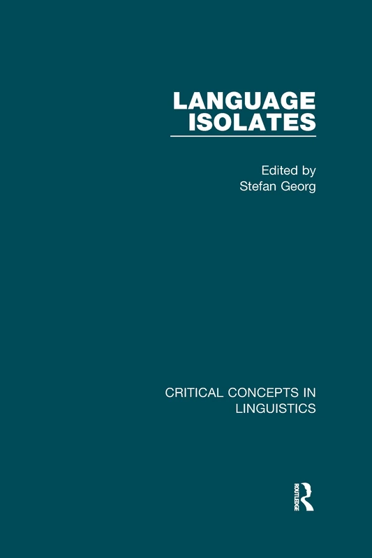 Language Isolates (Critical Concepts in Linguistics)