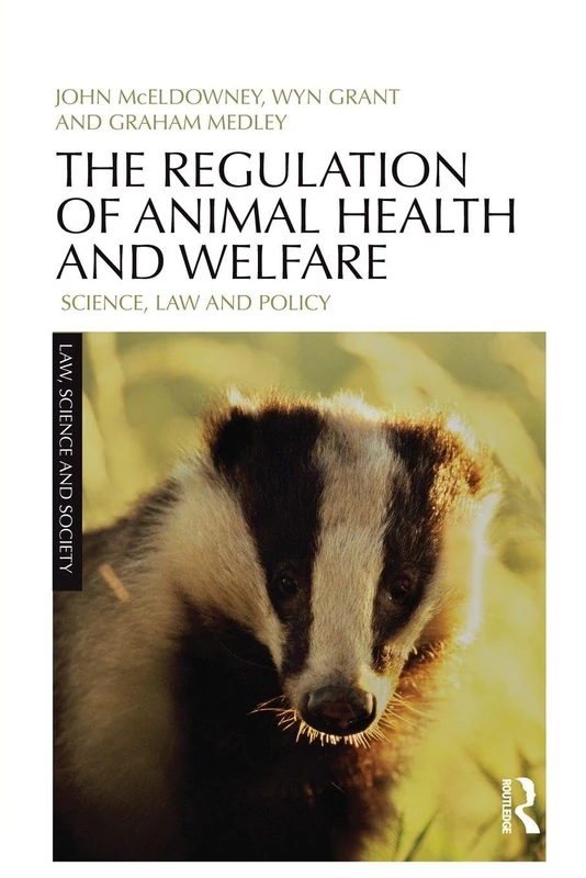 The Regulation of Animal Health and Welfare: Science, Law and Policy (Law, Science and Society)