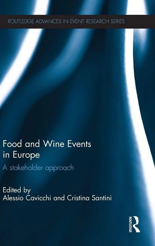 Food and Wine Events in Europe: A Stakeholder Approach (Routledge Advances in Event Research Series) - Image 1
