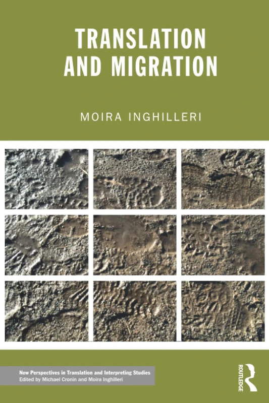 Translation and Migration (New Perspectives in Translation and Interpreting Studies)