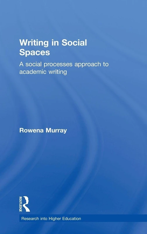 Routledge - Writing in Social Spaces Academic Writing Book