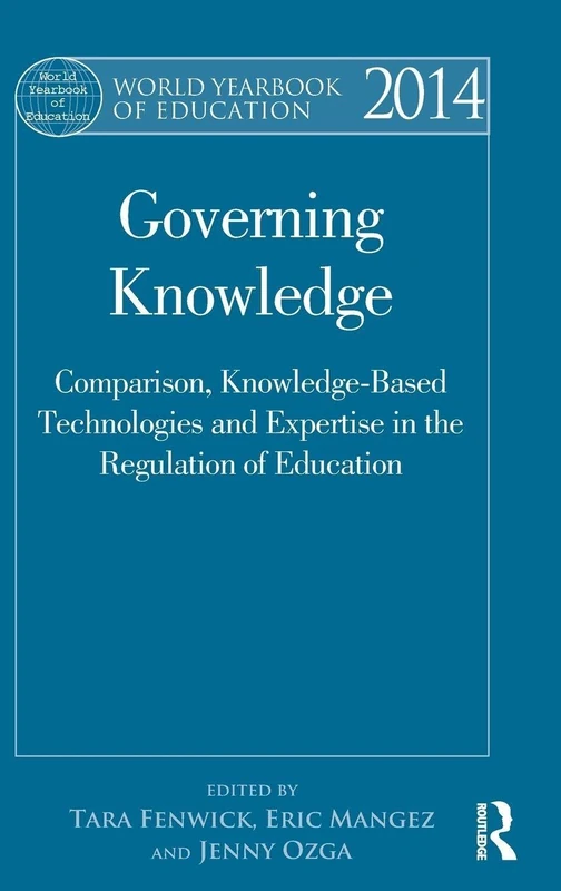 Routledge World Yearbook of Education 2014 - Governing Knowledge
