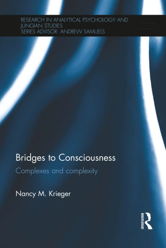 Routledge Bridges to Consciousness: Complexes and Complexity