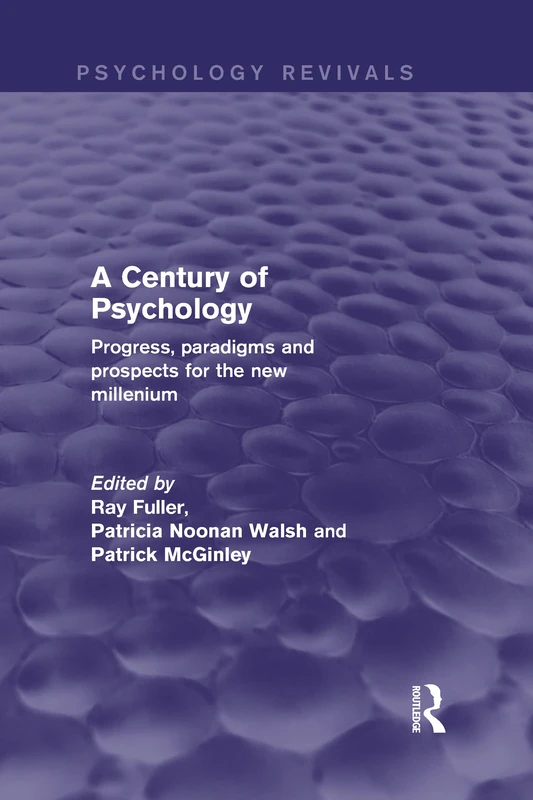 Routledge - A Century of Psychology: Progress and Paradigms