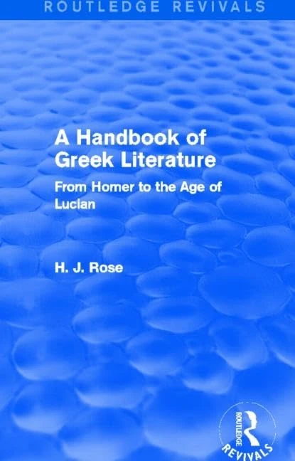 Routledge A Handbook of Greek Literature - Homer to Lucian
