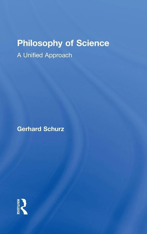 Philosophy of Science: A Unified Approach