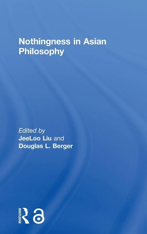 Routledge - Nothingness in Asian Philosophy - Essay Collection