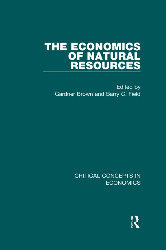 The Economics of Natural Resources (Critical Concepts in Economics)