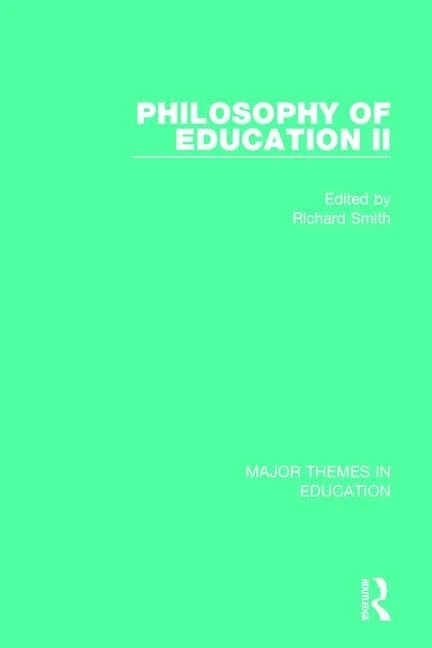 Philosophy of Education II (Major Themes in Education)