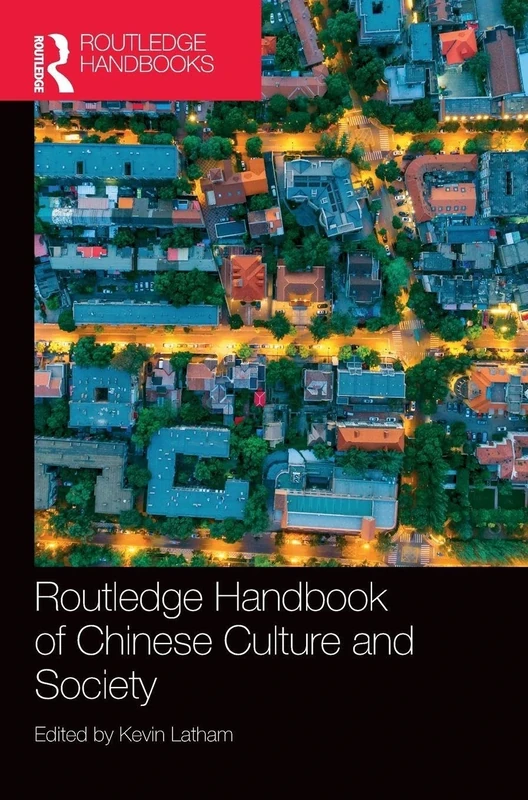 Routledge Handbook of Chinese Culture and Society