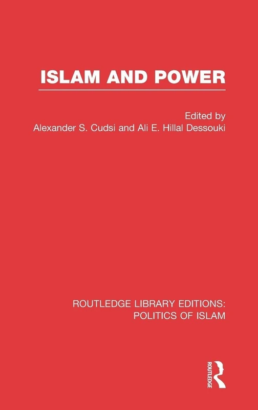 Routledge Islam and Power - Politics of Islam Book