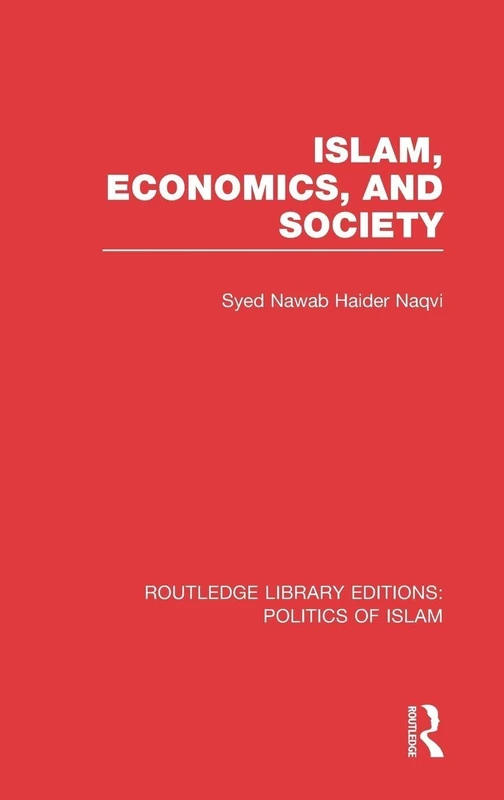 Routledge Islam, Economics, and Society - Politics of Islam