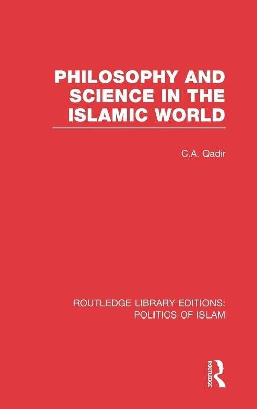 Routledge Philosophy and Science in the Islamic World Book