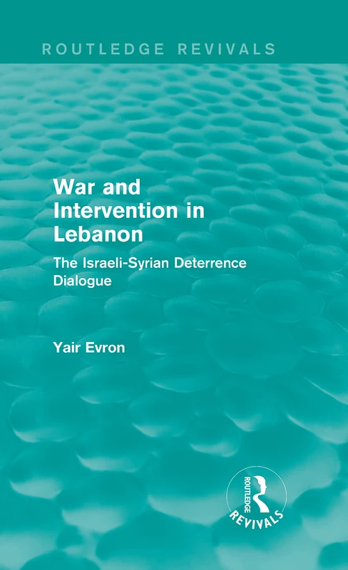 Routledge War and Intervention in Lebanon History Book