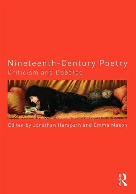 Nineteenth-Century Poetry: Criticism and Debates (Routledge Criticism and Debates in Literature)