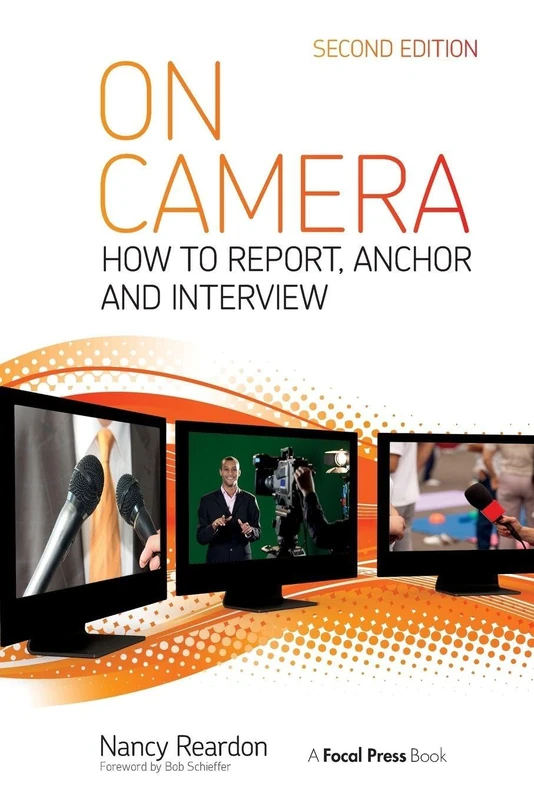 On Camera: How To Report, Anchor & Interview