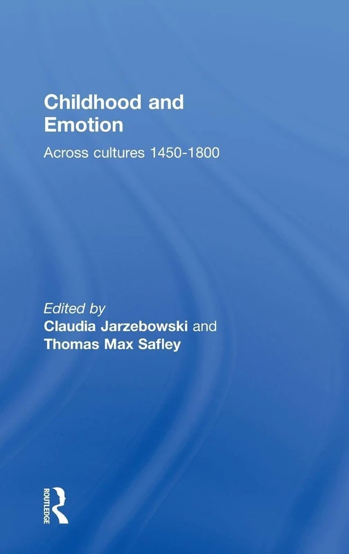 Childhood and Emotion: Across Cultures 1450-1800