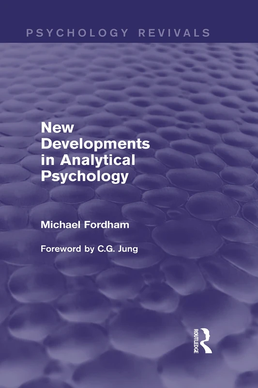New Developments in Analytical Psychology (Psychology Revivals): Volume 12