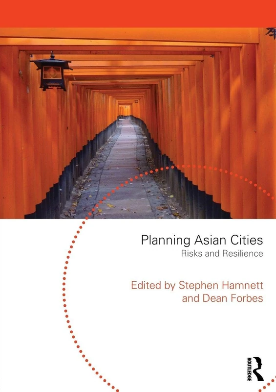 Planning Asian Cities: Risks and Resilience (Planning, History and Environment Series)
