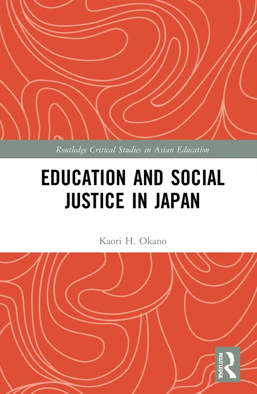 Routledge Education and Social Justice in Japan - Academic Book