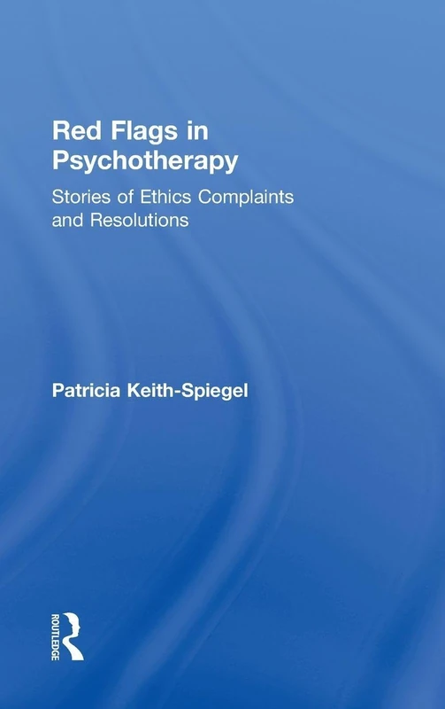 Red Flags in Psychotherapy - Routledge Ethics Stories Book