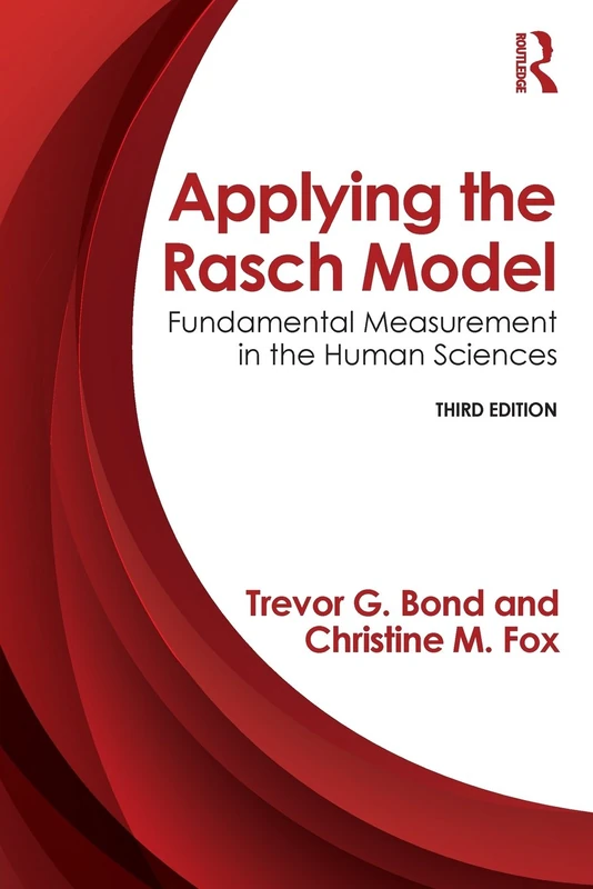 Applying the Rasch Model: Fundamental Measurement in the Human Sciences, Third Edition