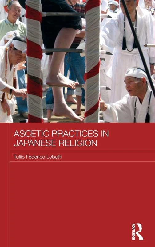 Routledge - Ascetic Practices in Japanese Religion Book