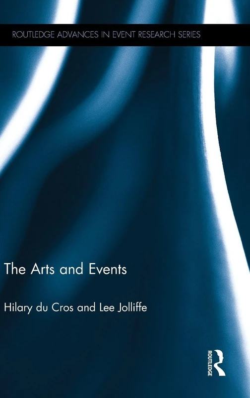 The Arts and Events (Routledge Advances in Event Research Series)