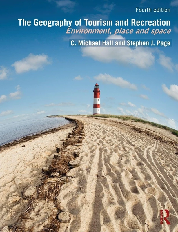 The Geography of Tourism and Recreation: Environment, Place and Space - Image 1