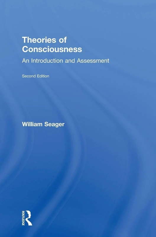 Theories of Consciousness: An Introduction and Assessment