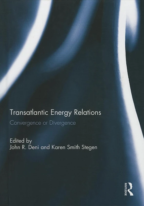 Transatlantic Energy Relations: Convergence or Divergence