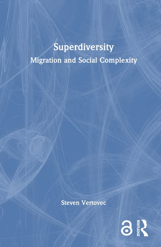 Routledge Superdiversity: Migration and Social Complexity Book