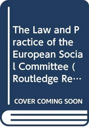 The Law and Practice of the European Social Committee (Routledge Research in Human Rights Law)