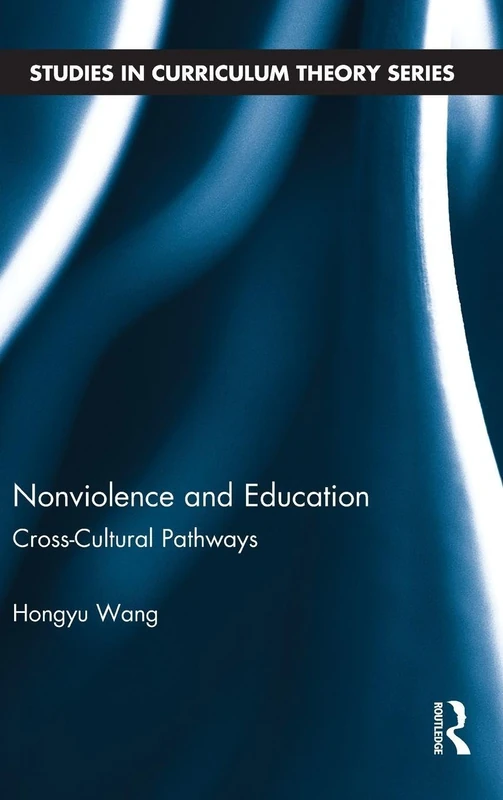 Routledge Nonviolence and Education: Cross-Cultural Pathways - Image 1