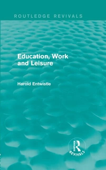 Education, Work and Leisure (Routledge Revivals) - Image 1