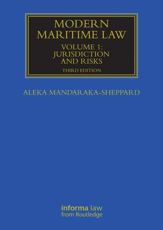 Modern Maritime Law (Volume 1): Jurisdiction and Risks (Maritime and Transport Law Library)
