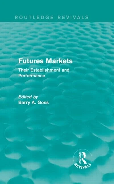 Routledge Futures Markets (Routledge Revivals) - Finance Book