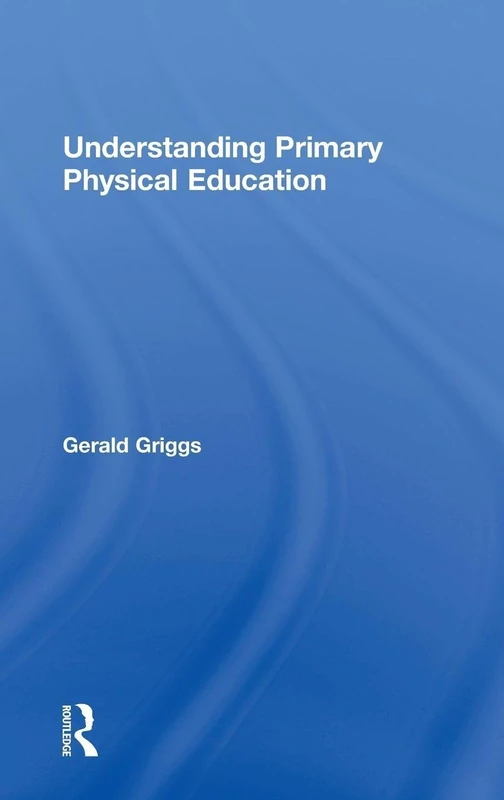 Routledge - Understanding Primary Physical Education Textbook