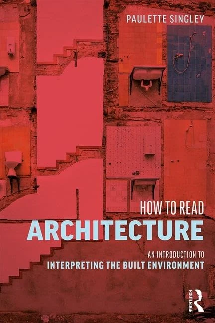 How to Read Architecture: An Introduction to Interpreting the Built Environment - Image 1