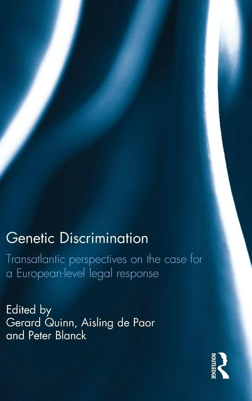 Routledge - Genetic Discrimination: Transatlantic Perspectives