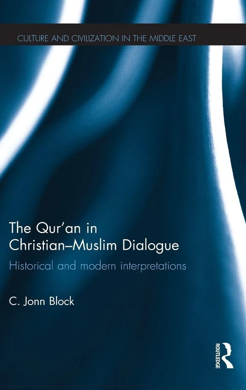 Routledge - The Quran in Christian-Muslim Dialogue Book