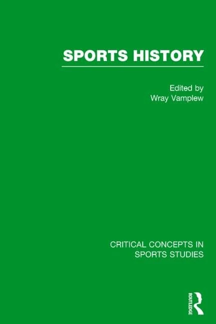 Sports History (Critical Concepts in Sports Studies)