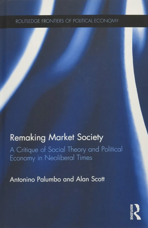 Routledge Remaking Market Society - Political Economy Book