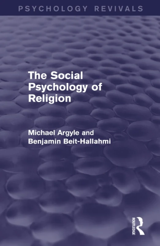 The Social Psychology of Religion (Psychology Revivals)